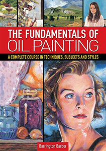 The Fundamentals of Oil Painting 