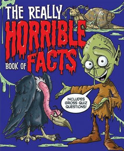 The Really Horrible Book of Facts 