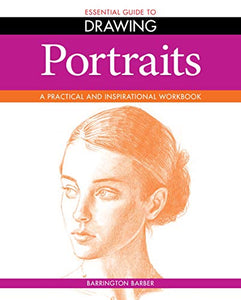 Essential Guide to Drawing: Portraits 