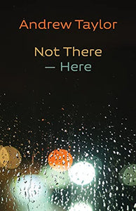 Not There - Here 