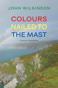 Colours Nailed to the Mast 
