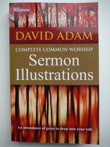 Complete Common Worship Sermon Illustrations 