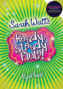 Ready Steady Flute! - Pupil Book 