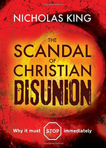 The Scandal of Christian Disunion 