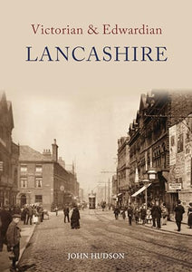 Victorian & Edwardian Lancashire 