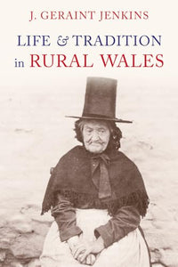 Life and Traditions in Rural Wales 