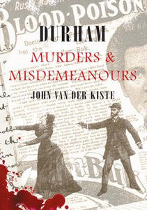 Durham Murders & Misdemeanours 