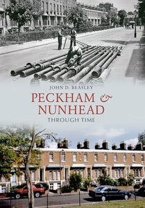 Peckham & Nunhead Through Time 