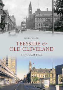 Teesside and Old Cleveland Through Time 