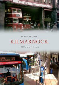 Kilmarnock Through Time 