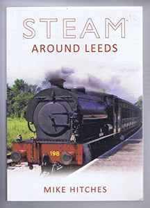 Steam Around Leeds 