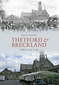 Thetford & Breckland Through Time 