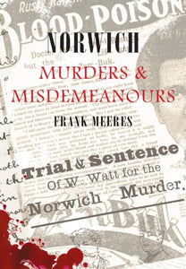 Norwich Murders & Misdemeanours 