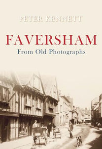 Faversham From Old Photographs 