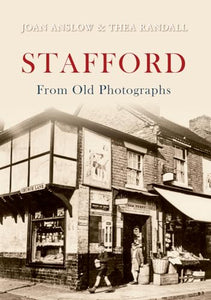 Stafford From Old Photographs 