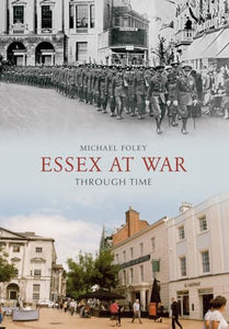 Essex at War Through Time 