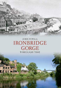 Ironbridge Gorge Through Time 