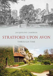 Stratford Upon Avon Through Time 