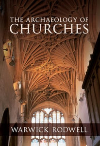 The Archaeology of Churches 