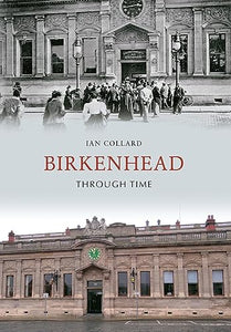 Birkenhead Through Time 