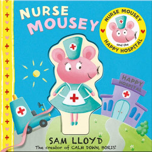 Nurse Mousey and the Happy Hospital 