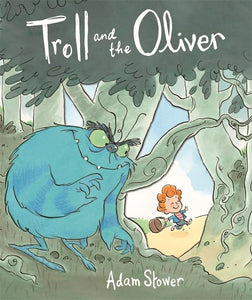 Troll and the Oliver 