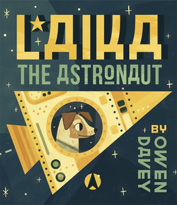 Laika: Astronaut Dog 