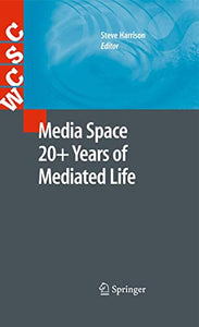 Media Space 20+ Years of Mediated Life 