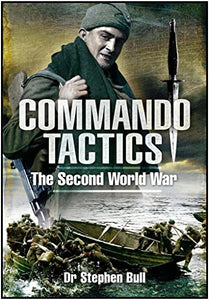 Commando Tactics: the Second World War 