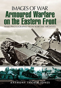 Armoured Warfare on the Eastern Front 