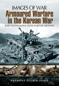 Armoured Warfare in the Korean War 