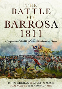 Battle of Barrosa, 1811: Forgotten Battle of the Peninsular War 