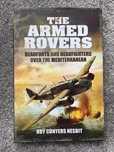 Armed Rovers: Beauforts and Beaufighters Over the Mediterranean 