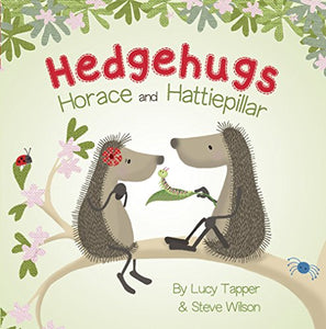 Hedgehugs: Horace and Hattiepillar 