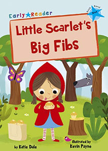 Little Scarlet's Big Fibs 