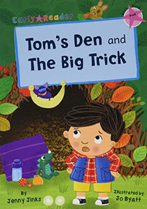 Tom's Den and The Big Trick 