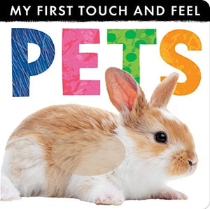 My First Touch and Feel: Pets 