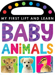 My First Lift and Learn: Baby Animals 