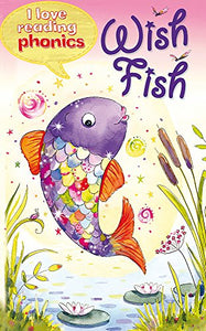 I Love Reading Phonics Level 2: Wish Fish 