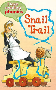 I Love Reading Phonics Level 3: Snail Trail 