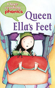 I Love Reading Phonics Level 3: Queen Ella's Feet 