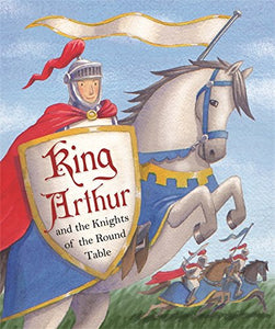 Favourite Classics: King Arthur and the Knights of the Round Table 