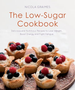 The Low-Sugar Cookbook 