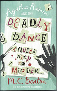 Agatha Raisin and the Deadly Dance 