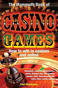 The Mammoth Book of Casino Games 