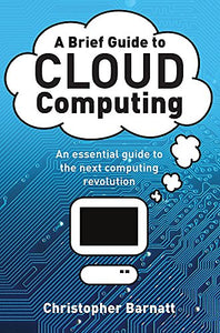 A Brief Guide to Cloud Computing 