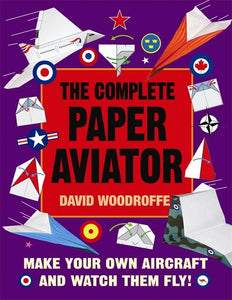 The Complete Paper Aviator 