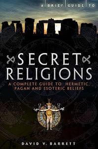 A Brief Guide to Secret Religions 