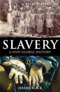 A Brief History of Slavery 