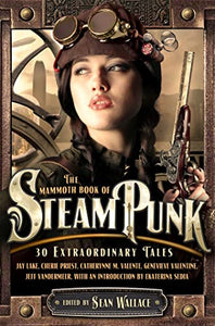 The Mammoth Book of Steampunk 